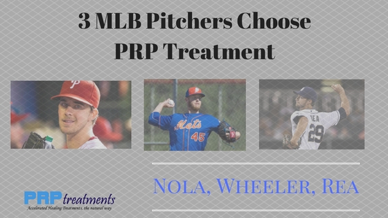 3 mlb pitchers choose prp treatment - Nola, Wheeler, Rea