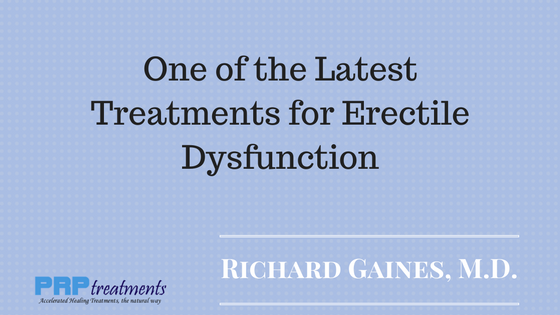 One of the Latest Treatments for Erectile Dysfunction PRP